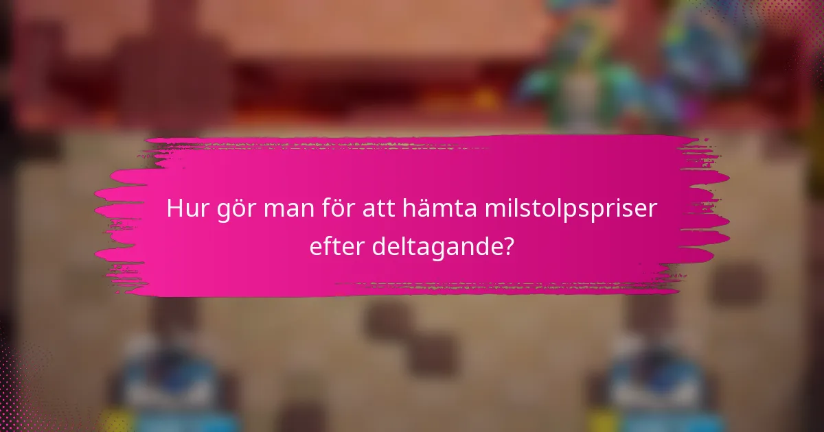 Hur gör man för att hämta milstolpspriser efter deltagande?